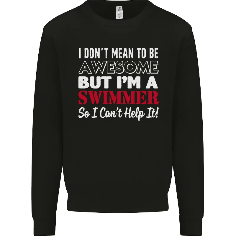 I Dont Mean Im a Swimmer Swimming Mens Sweatshirt Jumper Hoodie with Neon Bright Vibrant I Dont Mean Im a Swimmer Swimming Mens Sweatshirt Jumper Hoodie with Neon Bright Vibrant
