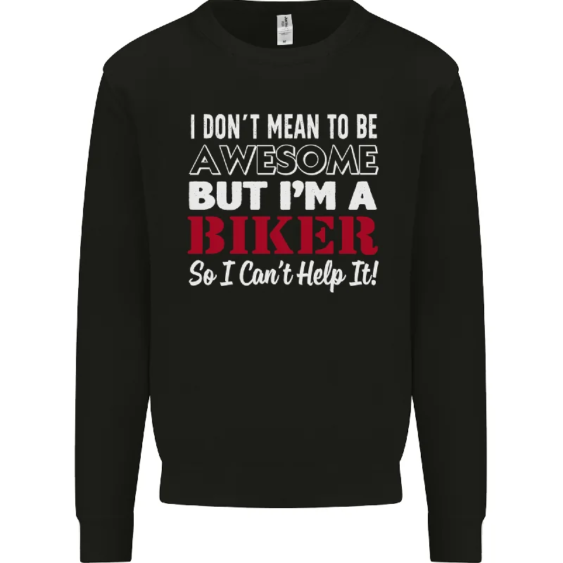 I Dont Mean to Be but Im a Biker Motorbike Mens Sweatshirt Jumper Hoodie with Hem Detail Decorative Unique I Dont Mean to Be but Im a Biker Motorbike Mens Sweatshirt Jumper Hoodie with Hem Detail Decorative Unique