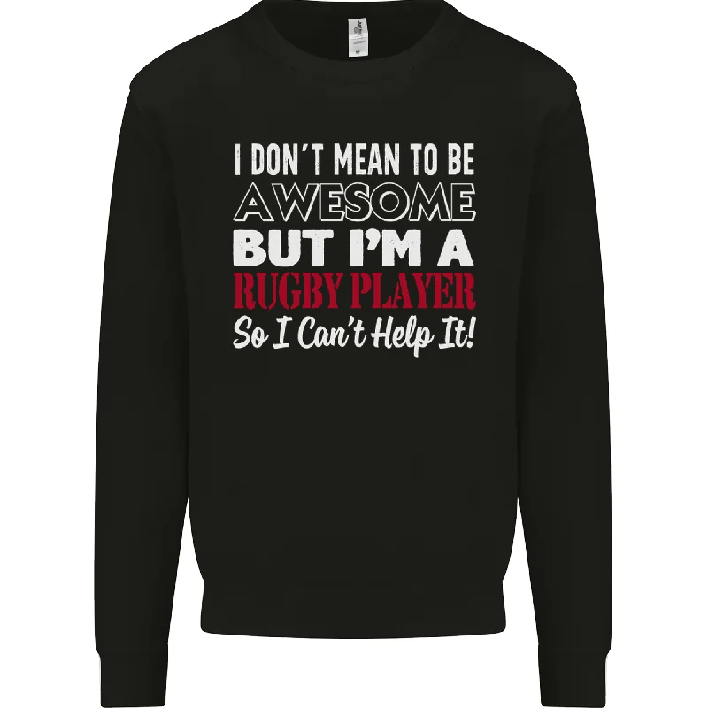 I Dont Mean to Be a Rugby Player Funny Mens Sweatshirt Jumper Hoodie with Monochrome Minimalist Simple I Dont Mean to Be a Rugby Player Funny Mens Sweatshirt Jumper Hoodie with Monochrome Minimalist Simple